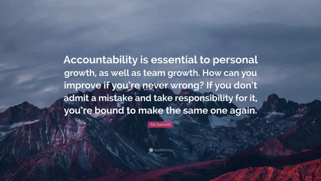 Accountability is essential to personal growth, as well as team growth. How can you improve if you're never wrong? 